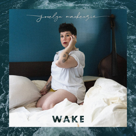 Out Today: Jocelyn Mackenzie's new EP WAKE