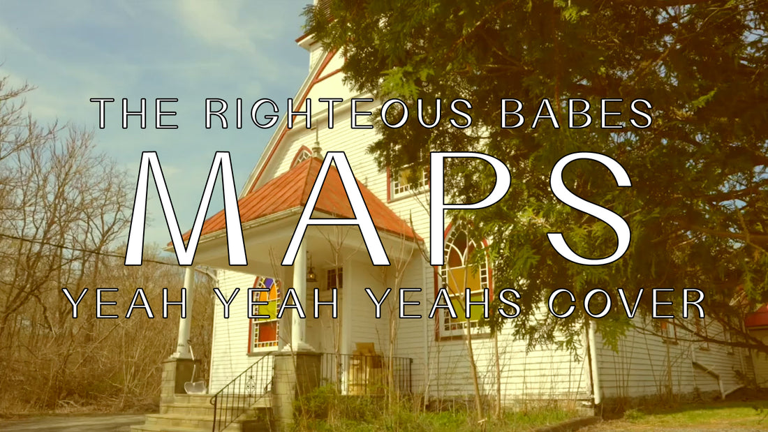 The Righteous Babes share video for "Maps (Yeah Yeah Yeahs Cover)"